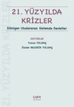  21. Yüzyılda Krizler - Yunus Yoldaş, Özlem Becerik Yoldaş