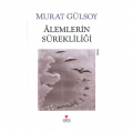  Alemlerin Sürekliliği - Murat Gülsoy