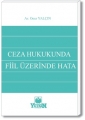  Ceza Hukukunda Fiil Üzerinde Hata - Devrim Güngör