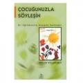  Çocuğunuzla Söyleşin Bir Eğitimcinin Annelik Serüveni - Şermin Külahoğlu
