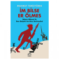  İm Bilse Er Ölmes - Mahmut Temizyürek