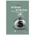 Sermaye Birikirken - Oya Köymen