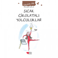 Sıcak Çikolatalı Yolculuklar - Sevim Ak