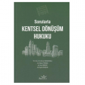  Sorularla Kentsel Dönüşüm Hukuku - Ahmet Karakocalı, Hakan Tokbaş, Sıla Sencer, Ali Suphi Kurşun