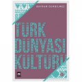 Türk Dünyası Kültürü - Bayram Durbilmez