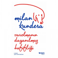  Varolmanın Dayanılmaz Hafifliği - Milan Kundera