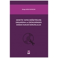 Genetik Yapısı Değiştirilmiş Organizma ve Ürünlerinden Doğan Hukuki Sorumluluk - Simge Aksu Kayacan