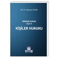 Medeni Hukuk Cilt 2 Kişiler Hukuku - Süleyman Yılmaz