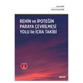 Rehin ve İpoteğin Paraya Çevrilmesi Yoluyla İcra Takibi - Canan Ruhi, Ahmet Cemal Ruhi