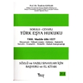 Sorulu Cevaplı Türk Eşya Hukuku - Tekin Akıllıoğlu