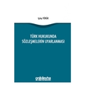 Türk Hukukunda Sözleşmelerin Uyarlanması - Işılay Yörük