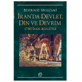  İran'da Devlet, Din ve Devrim 1796'dan Bugüne - Behrooz Moazami