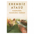  Kadınlığım, Yazarlığım, Yurdum - Erendiz Atasü