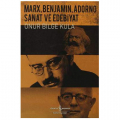  Marx, Benjamin, Adorno - Onur Bilge Kula