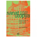  Sanat Ütopya Mutluluk Hayalleri - Neil McWilliam