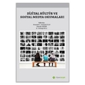 Dijital Kültür ve Sosyal Medya Okumaları - Mustafa C. Sadakoğlu