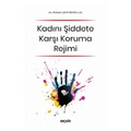 Kadını Şiddete Karşı Koruma Rejimi - Gülaser Çelik Bilgin