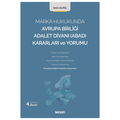  Marka Hukukunda Avrupa Birliği Adalet Divanı (ABAD) Kararları ve Yorumu - Deniz Çelikel