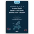  Marka Hukukunda Avrupa Birliği Adalet Divanı (ABAD) Kararları ve Yorumu - Deniz Çelikel