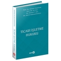  Ticari İşletme Hukuku - Mehmet Bahtiyar, Nihat Taşdelen, Levent Biçer, Esra Hamamcıoğlu