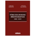 Türk Ceza Hukuku Bibliyografyası (2005 - 2019) - Elif Ergüne, Erkan Sarıtaş