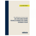 Adil Yargılanma Hakkının Türk Milletlerarası Usul Hukuku Üzerindeki Etkileri - A. İpek Sarıöz Büyükalp