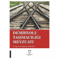 Demiryolu Taşımacılığı Mevzuatı - Selminaz Adıgüzel