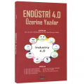  Endüstri 4.0 Üzerine Yazılar - Deniz Özyakışır, Meryem Aybas
