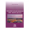  Türk Şehir Planlama Hukukunun Dünü, Bugünü 1985 - 2015 - Yücel Ünal
