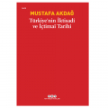 Türkiye’nin İktisadi ve İçtimai Tarihi - Mustafa Akdağ