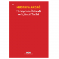  Türkiye’nin İktisadi ve İçtimai Tarihi - Mustafa Akdağ