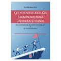  Çift Yetenekli Liderliğin Takım İnovasyonu - Halil Aslan Kılıç