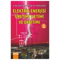  Elektrik Enerjisi Üretim İletimi ve Dağıtımı - Erdal Turgut, Korkmaz Selçuk