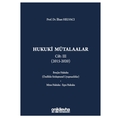 Hukuki Mütalaalar Cilt III ( 2015-2020) - İlhan Helvacı