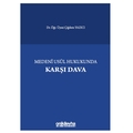 Medeni Usul Hukukunda Karşı Dava - Çiğdem Yazıcı