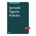 Şematik Sigorta Hukuku - İrem Aral Eldeleklioğlu