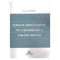 Sermaye Şirketlerinde Nev'i Değişikliği ve Vergisel Boyutu - Merve Ayçe Özmeriç