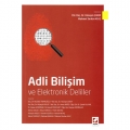  Adli Bilişim ve Elektronik Deliller - Hüseyin Çakır, Mehmet Serkan Kılıç