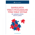 Bankalarda Vergi Uygulamaları Türk Vergi Sistemi - Mehmet Güneş, Metin Çoban