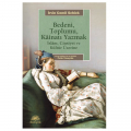  Bedeni, Toplumu, Kâinatı Yazmak - İrvin C. Schick