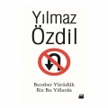 Beraber Yürüdük Biz Bu Yıllarda (Doğan Kitap) - Yılmaz Özdil