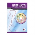 Gebelikte Vitamin ve Mineral  Rehberi - Mehmet Hulusi Ergeneli