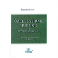  Özelleştirme Hukuku ve Uygulamaları - İlhan Baytan