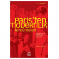 Paris’ten Modernlik Tercümeleri - Deniz Artun