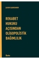  Rekabet Hukuku Açısından Oligopolistik Bağımlılık - Zafer Kahraman