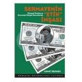 Sermayenin Etik İnşası - Ahmet Bekmen