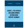 Acente ve Tek Satıcılık Sözleşmelerinden Kaynaklanan Portföy Tazminatı - Melih Akkurt, Selenay Kurt