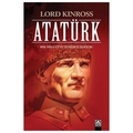 ATATÜRK Bir Milletin Yeniden Doğuşu - Lord Kinross