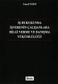 İş Hukukunda İşverenin Çalışanlara Bilgi Verme ve Danışma Yükümlülüğü - Yusuf Yiğit