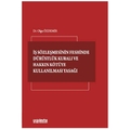 İş Sözleşmesinin Feshinde Dürüstlük Kuralı ve Hakkın Kötüye Kullanılması Yasağı - Olgu Özdemir